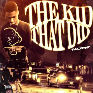 THE KID THAT DID (Explicit)