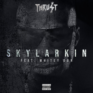 Skylarkin (Explicit)