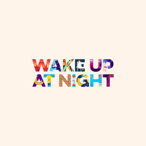 Wake up at Night