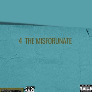 4 THE MISFORUNATE (Explicit)