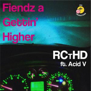 Fiendz a Gettin' Higher(feat. Acid V) (The Ray Smiley Mix)