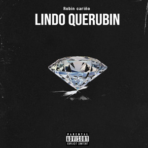 Lindo Querubin (Explicit)