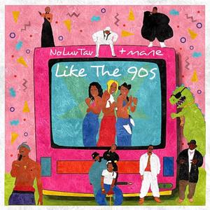 Like The 90s (feat. +mane) [Explicit]