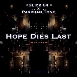 Hope Dies Last (feat. Parisian Tone) [Explicit]