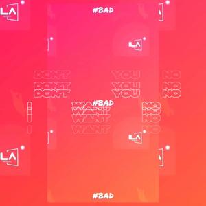 ILA Presents - ILA Presents: Bad (feat. ILA)