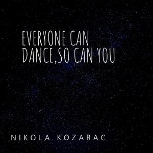 Everyone can dance,so can you