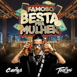 FAMOSO BESTA PRA MULHER (Explicit)