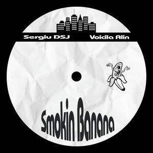 Sergiu DSJ, Voicila Alin - Smokin' Banana
