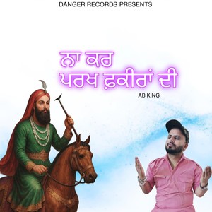 NAA KAR PARAKH FAKEERAN DI