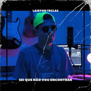 Sei Que Não Vou Encontrar