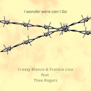 I Wonder Where Can I Go (feat. Theo Rogers)