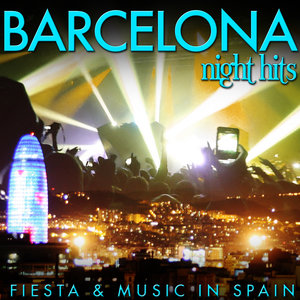 Barcelona Night Hits. Fiesta and Music in Spain