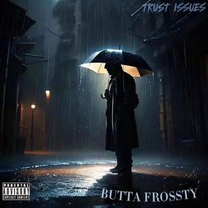 Trust Issues (Explicit)