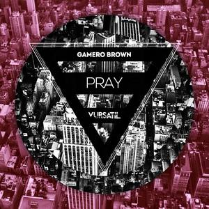 Pray (Original Mix)