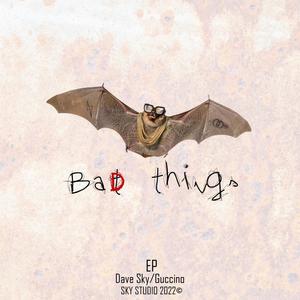 Bad Things (Explicit)