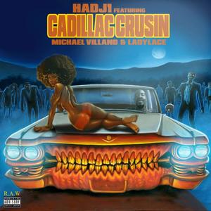 Cadillac Cruisin'(feat. Michael Villano & LadyLace) (Explicit)