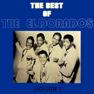 The Best Of The El Dorados, Vol. 2