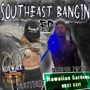 SouthEast Bangin (Explicit)