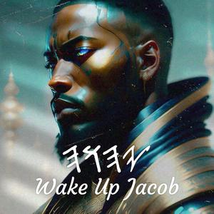 Wake Up Jacob (Explicit)