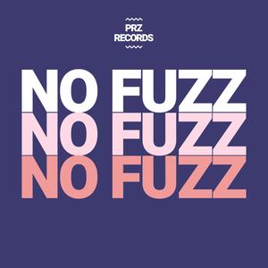 No Fuzz