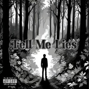 Tell Me Lies (feat. Riel & luvfromparis) [Explicit]