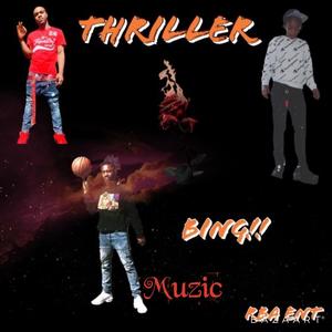 Thriller music (feat. Rba hunchoo lex & Rba Big Ace) [Explicit]