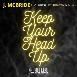 Keep Your Head Up(feat. Jmebrown & K. La)