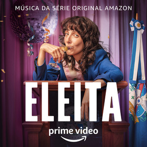 Eleita (Música da Série Original Amazon) [Explicit]