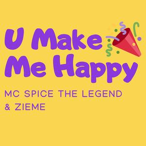 U make Me Happy (feat. Zieme the Dream)