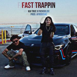 Fast Trappin (feat. ****goldie & Afrodisiac) [Explicit]