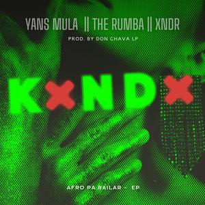 Kxndx (feat. Xndr & The Rumba) (Explicit)