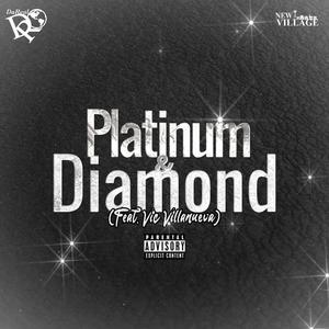 Platinum & Diamond (feat. Vic Villanueva) [Explicit]