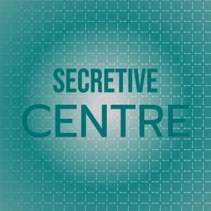 Secretive Centre