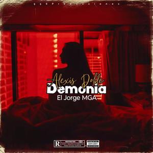 Demonia (feat. El Jorge MGA) (Explicit)