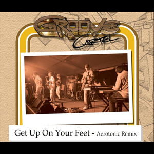 Get Up On Your Feet (Aerotonic Remix)