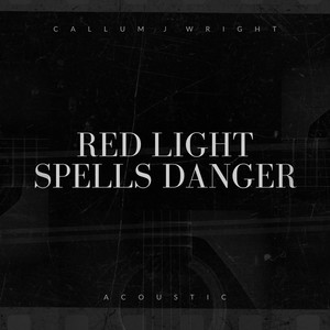 Red Light Spells Danger (Acoustic)