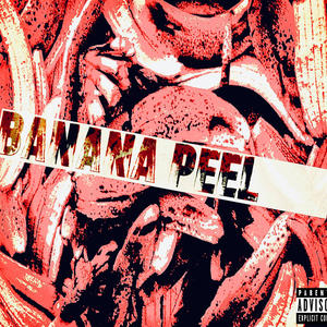 Banana Peel (dxnieldior + liquidz) [Explicit]