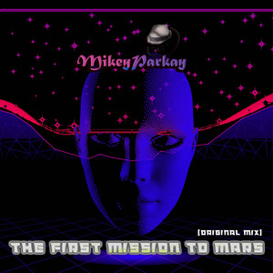 The FIrst Mission to Mars (Original Mix)