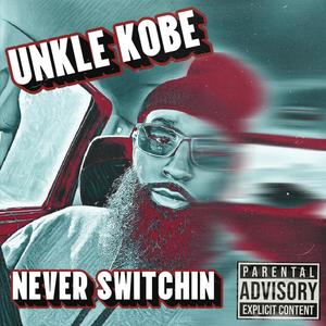 Never Switchin (Explicit)