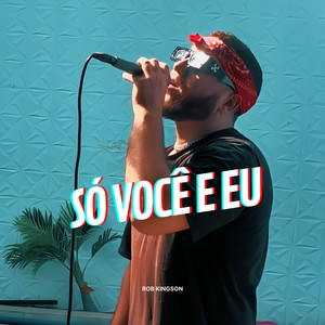 só você e eu