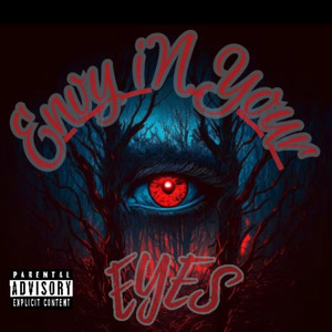 Envy In Your Eyes (Explicit)