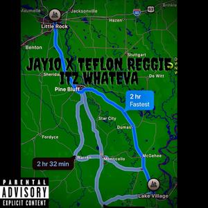 Jay10- Itz Whateva (feat. Teflon Reggie) (Explicit)
