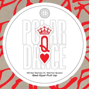 Bad Gyal Pull Up (feat. Warrior Queen)
