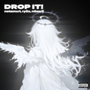 DROP IT! (Explicit)