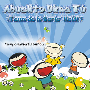 Abuelito Dime Tú (Tema de la Serie "Heidi") - Single