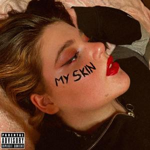 My Skin (feat. Hanwell) [Explicit]