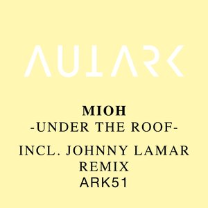 Under the Roof (Johnny Lamar Remix)