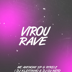 Virou Rave (Explicit)