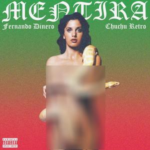 Mentira (feat. Chuchu Retro)