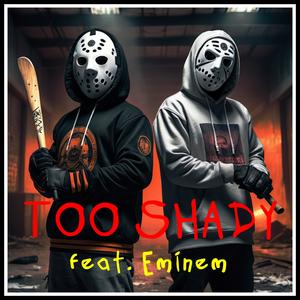 Too Shady (feat. Eminem) [Explicit]